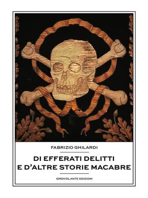 cover image of Di efferati delitti e d'altre storie macabre